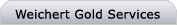 Weichert Gold Services