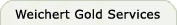 Weichert Gold Services
